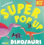 Dinosauri. Super pop-up! Ediz. a colori