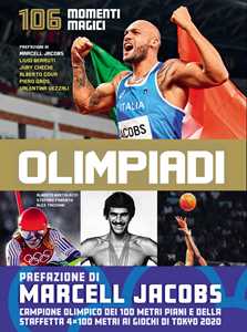Libro Olimpiadi. 106 momenti magici. Con QR code Alberto Bertolazzi Stefano Fonsato Alex Tacchini