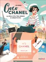 Io sono Coco Chanel. La mia vita tra genio e creatività