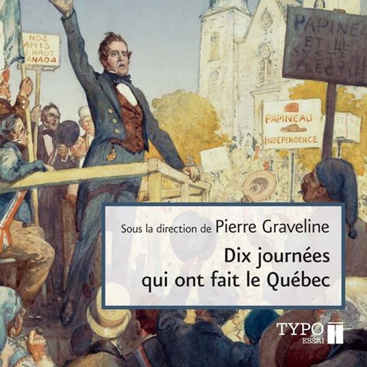 Dix journées qui ont fait le Québec