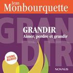 Grandir : Aimer, perdre et grandir