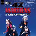 Les 4Z : Martiens et boule de gomme surette