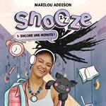 Snooze: Tome 1 - Encore une minute