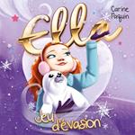 Ella - T.3 : Jeu d'évasion