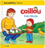 Caillou Asks Nicely