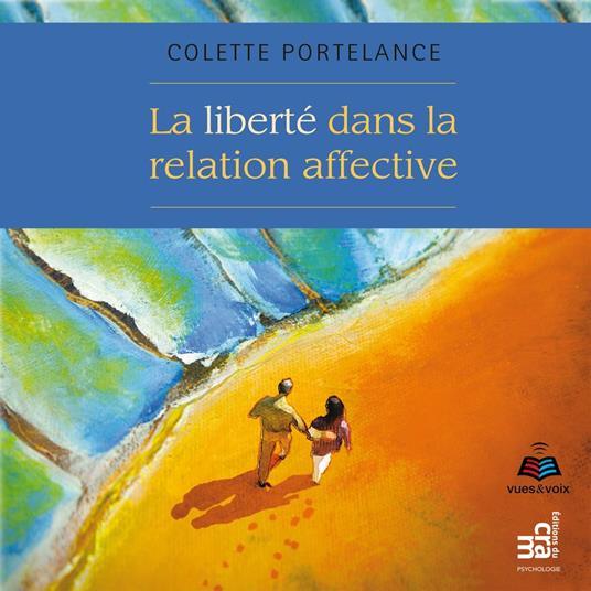 La liberté dans la relation affective