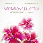 Méditations du cœur : Libérer la puissance de l'amour