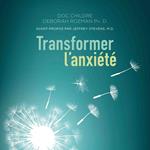 Transformer l'anxiété