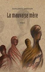 La mauvaise mere (2e edition)