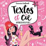 Textos et cie: Tome 1 - #Ainsivalavie