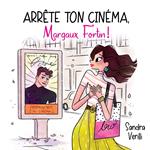 Arrête ton cinéma, Margaux Fortin!