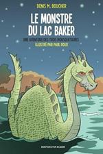 Le monstre du lac Baker: Une aventure des Trois Mousquetaires