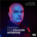 Itinéraire d’un policier intrépide