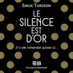 Le silence est d'or