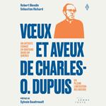 Vœux et aveux de Charles O. Dupuis