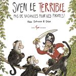 Sven le terrible dans Pas de vacances pour les pirates