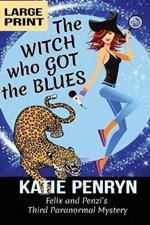 The Witch who Got the Blues: Felix and Penzi's Third Paranormal Mystery