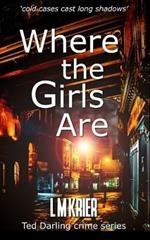 Where the Girls Are: 'cold cases cast long shadows'