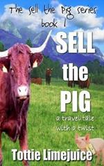 Sell the Pig: a travel tale with a twist