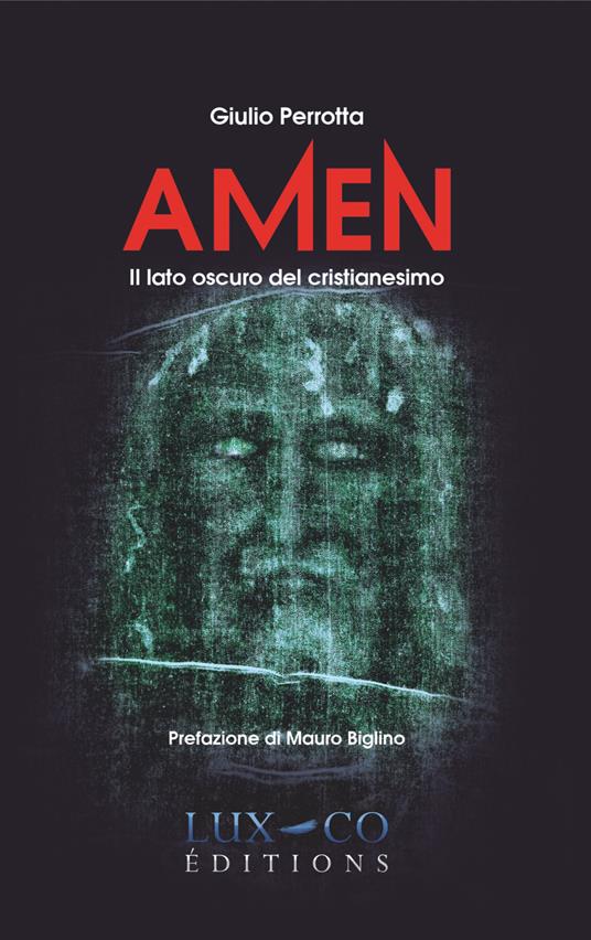 Amen. Il lato oscuro del cristianesimo - Giulio Perrotta - copertina