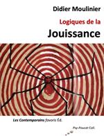 Logiques de la Jouissance