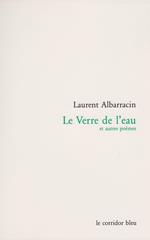 Le Verre de l'eau et autres poèmes