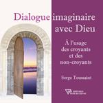 Dialogue imaginaire avec Dieu