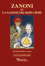 Zanoni ou la sagesse des Rose-Croix