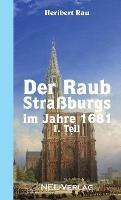 Der Raub Strassburgs im Jahre 1681, I. Teil