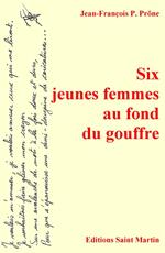 Six jeunes femmes au fond du gouffre