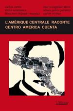 L'Amérique centrale raconte 2014 / Centro América cuenta 2014
