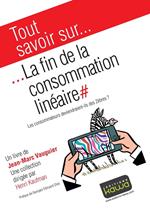 Tout savoir sur... La fin de la consommation linéaire