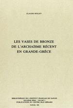 Les vases de bronze de l'archaïsme récent en Grande Grèce