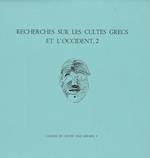 Recherches sur les cultes grecs et l'Occident, 2