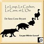 Le Loup, le cochon, la cane, et l'oie