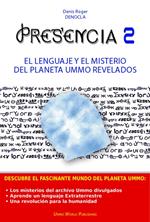 PRESENCIA 2 - El lenguaje y el misterio del planeta UMMO revelados