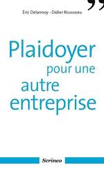 Plaidoyer pour une autre entreprise