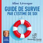 Guide de survie par l'estime de soi