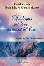 Dialogues avec Ceux qui viennent des Cieux - Aux temps du Grand Balancier cosmique