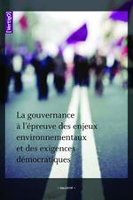 La gouvernance à l'épreuve des enjeux environnementaux et des exigences démocratiques