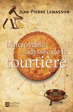 L'Incroyable odyssée de la tourtière