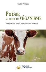 Poesie au coeur du Veganisme; Un souffle de Verite pour la vie des animaux