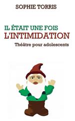 Il était une fois l'intimidation (théâtre pour adolescents)