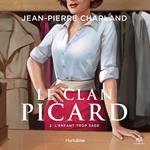 Le clan Picard tome 2. L'enfant trop sage