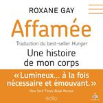 Affamée : une histoire de mon corps