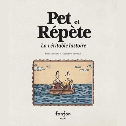 Pet et Répète, la véritable histoire