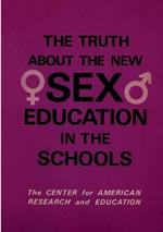 The Truth About the New Sex Education in the Schools