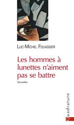 Les hommes à lunettes n'aiment pas se battre