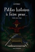 Petites histoires à faire peur... mais pas trop