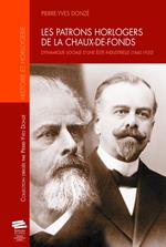 Les patrons horlogers de La Chaux-de-Fonds